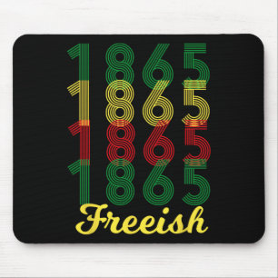 Freeish Since 1865 African American Black Pride 1 Mouse Mat