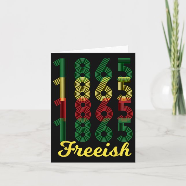 Freeish Since 1865 African American Black Pride  Card (Front)