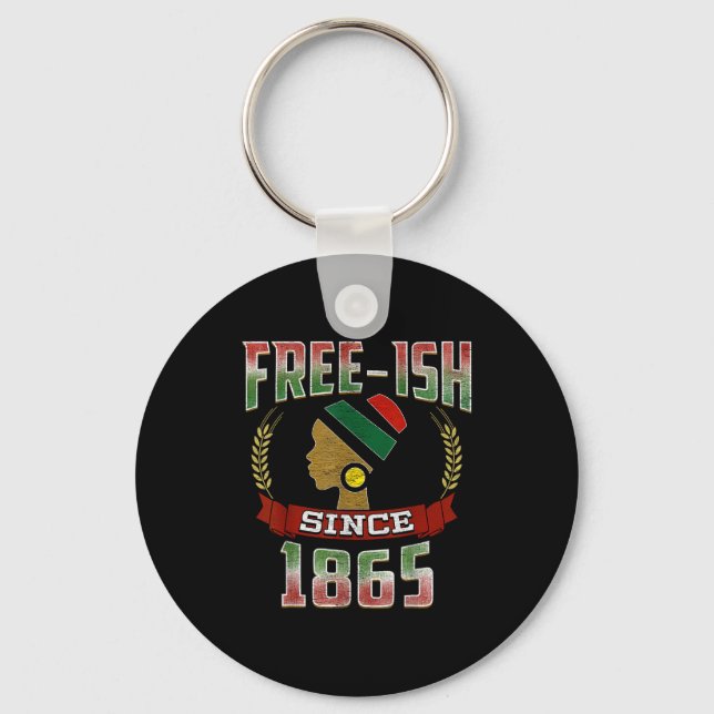 Freeish since 1865 juneteenth black pride  key ring (Front)