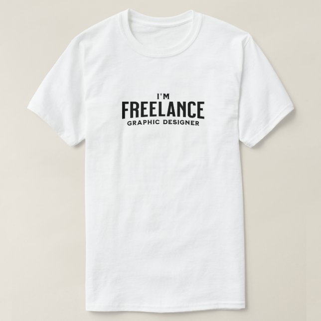 Freelance Graphic Design T-shirt (Design Front)