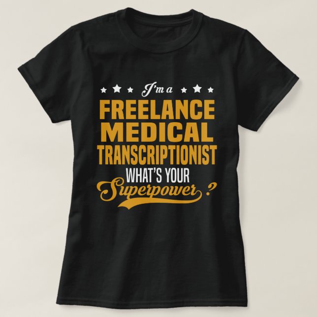 Freelance Medical Transcriptionist T-Shirt (Design Front)