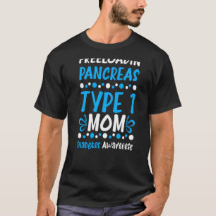 Freeloadin Pancreas Type 1 Mum Diabetes Awareness T-Shirt