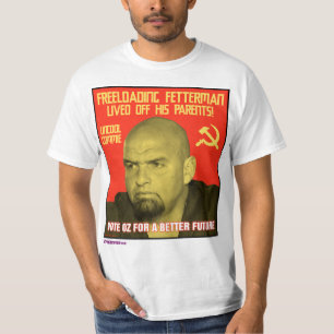 Freeloading Fetterman T-Shirt