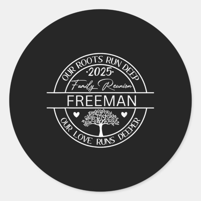 Freeman Family Reunion Our Roots Run Deep  Classic Round Sticker (Front)