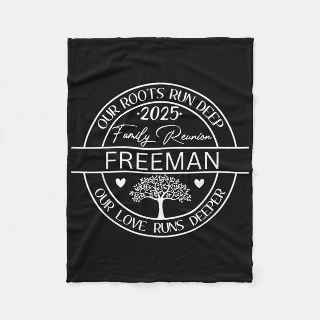 Freeman Family Reunion Our Roots Run Deep  Fleece Blanket (Front)