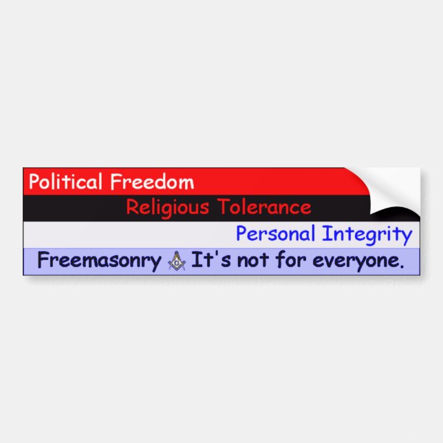 Freemasonry -- It's Not For Everyone. Bumper Sticker (Front)