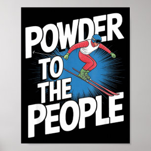 Freeride skier - powder to the people poster