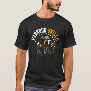 Freerunner Parkour Skills Loading  Parkour T-Shirt