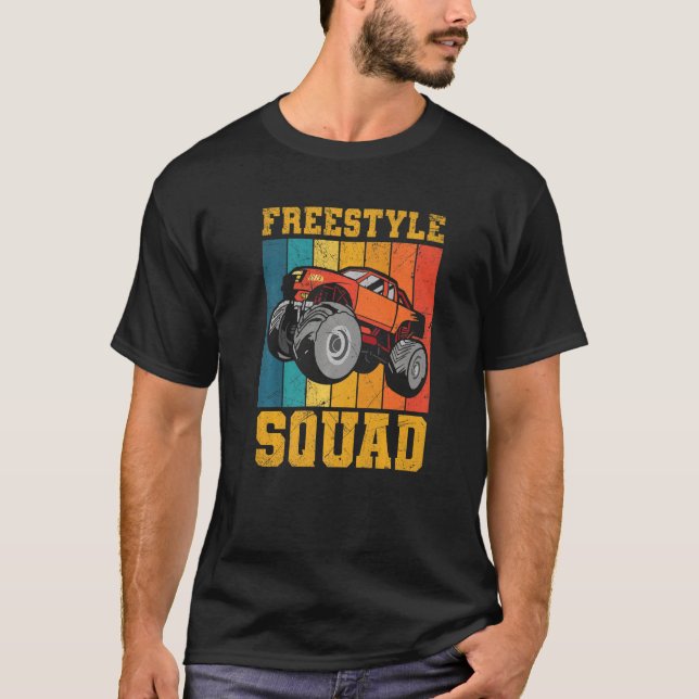 Freestyle Squad Quote For A Monster Truck Show T-Shirt (Front)