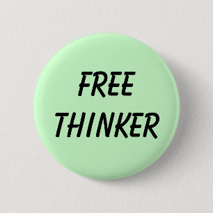 FREETHINKER 6 CM ROUND BADGE
