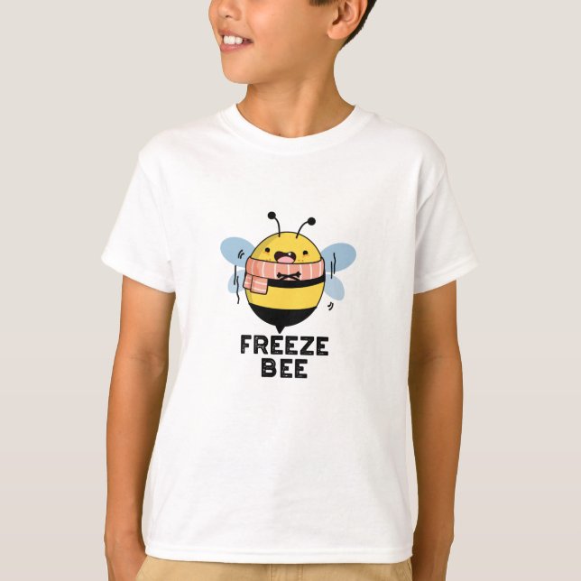 Freeze Bee Funny Insect Bug Pun  T-Shirt (Front)