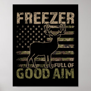 Freezer Full Of Good Aim Funny Hunting Season Sayi Poster