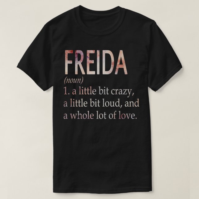 Freida Girl Name Definition T-Shirt (Design Front)