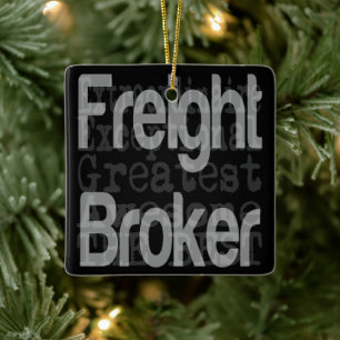 Freight Broker Extraordinaire Ceramic Ornament