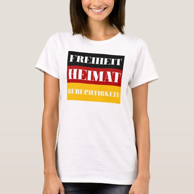 Freiheit Heimat Gerechtigkeit - German Patriot T-Shirt (Front)