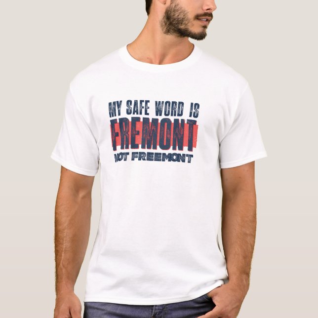 Fremont - Safe Word T-Shirt (Front)