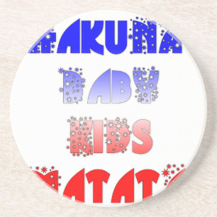 French Baby Kids Hakuna Matata.png Coaster