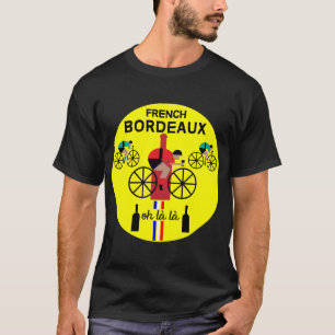 French Bordeaux Wine  T-Shirt