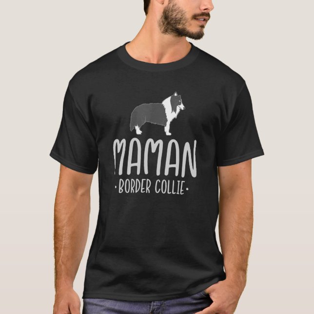 French Border Collie Mum - Maman Border Collie T-Shirt (Front)