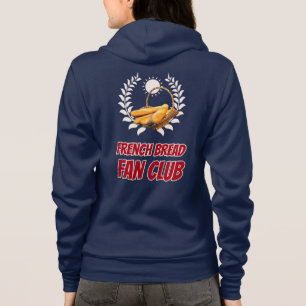 French Bread Fan Club Funny Foodie Humour Hoodie