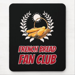 French Bread Fan Club Funny Foodie Humour Mouse Mat