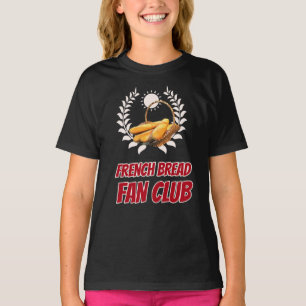 French Bread Fan Club Funny Foodie Humour T-Shirt