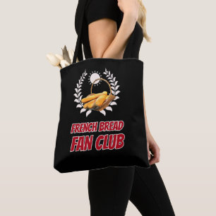 French Bread Fan Club Funny Foodie Humour Tote Bag