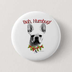 French Bulldog Bah Humbug - Button