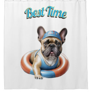 French Bulldog Best Time französische Bulldogge  T Shower Curtain