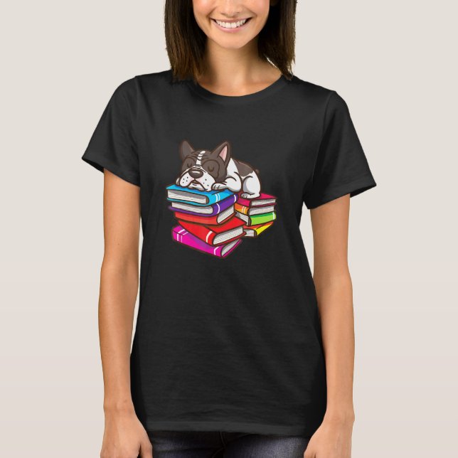 French Bulldog Book Reading Bookworm Teachers T-Shirt (Front)