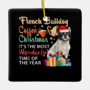 French Bulldog Coffee Christmas It's Wonderful Ceramic Ornament