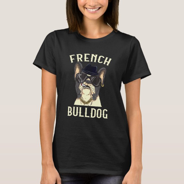 French Bulldog Cool Frenchie Love Mafia Gangster B T-Shirt (Front)