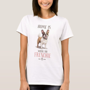French Bulldog Cute Frenchie Funny Quote Pet Dog T-Shirt