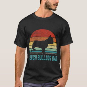 French Bulldog Dad - Dog Lover T-Shirt