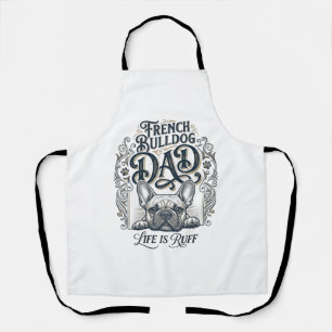 French Bulldog Dad Life Is Ruff Vintage Shirt Desi Apron