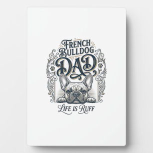 French Bulldog Dad Life Is Ruff Vintage Shirt Desi Plaque