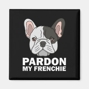 French Bulldog Design For Men Women Pardon My Fren Magnet