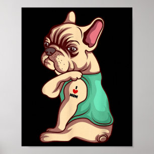 French Bulldog Dog I Love Mum Tattoo Lover Funny G Poster