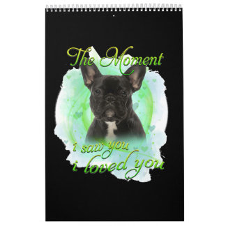 French Bulldog Dog - I Loved You For Dog Lover Calendar