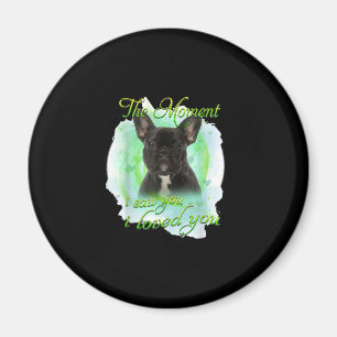 French Bulldog Dog I Loved You Gift Magnet