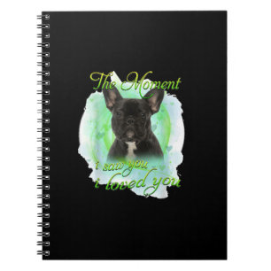 French Bulldog Dog I Loved You Gift Notebook