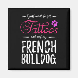 French Bulldog Dog Lover Tattoo Funny Dog Mum Gift Magnet