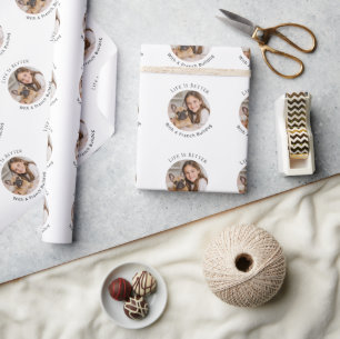 French Bulldog dog photo Life is Better Wrapping Paper