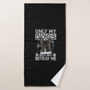 French Bulldog Dog Will Not Betray Me Gift Bath Towel
