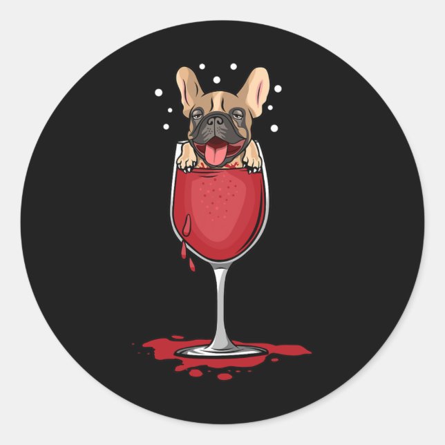 French Bulldog Drunk In Red Wine  Classic Round Sticker (Front)