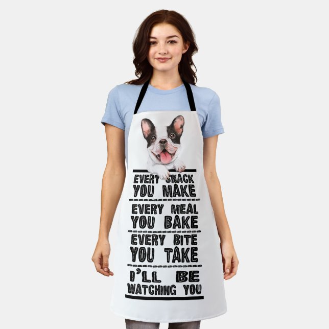 French Bulldog Every Snack You Make Apron (Worn)