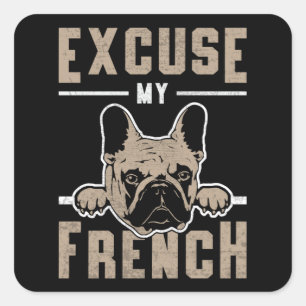 French Bulldog Excuse My French Dog Vintage Funny Square Sticker