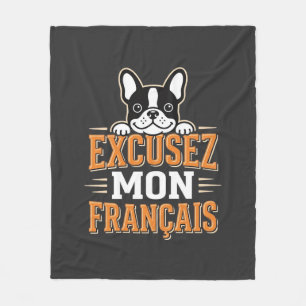 French Bulldog Excusez Mon Franais Design Fleece Blanket