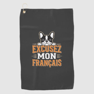 French Bulldog Excusez Mon Franais Design Golf Towel