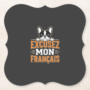 French Bulldog Excusez Mon Franais Design Paper Coaster